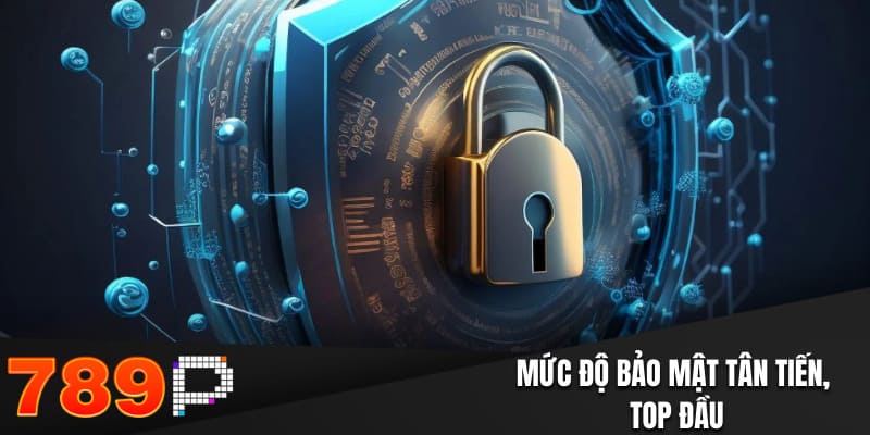 Mức độ bảo mật tân tiến